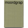 Moordgrap by Anthony Horowitz