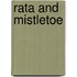 Rata And Mistletoe