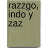Razzgo, Indo y Zaz by Jairo Anibal Nino