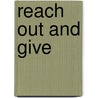 Reach Out and Give door Cheri Meiners