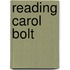 Reading Carol Bolt