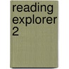 Reading Explorer 2 by Paul MacIntyre