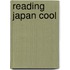 Reading Japan Cool