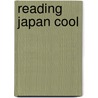 Reading Japan Cool door Kate Allen
