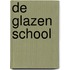 De glazen school