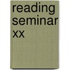 Reading Seminar Xx door Suzanne Barnard