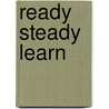 Ready Steady Learn by Joanna Bicknell