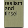 Realism And Tinsel by Robert Murphy