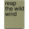Reap the Wild Wind door Julie E. Czerneda