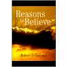 Reasons to Believe by Robert Lefavi