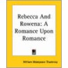 Rebecca And Rowena door William Makepeace Thackeray