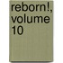 Reborn!, Volume 10