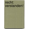 Recht: verstanden! door Claus Loos