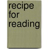 Recipe for Reading by Nina Traub