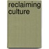 Reclaiming Culture