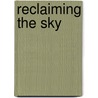 Reclaiming The Sky door Tom Murphy