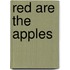 Red Are the Apples