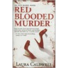 Red Blooded Murder by Laura Caldwell