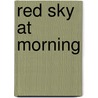 Red Sky at Morning by Richard Brandford