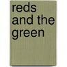 Reds And The Green by Emmet O'Connor