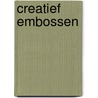 Creatief embossen door L. de Graaf