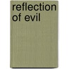 Reflection of Evil door Brett Bartholomaus