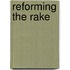 Reforming The Rake