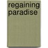 Regaining Paradise