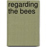 Regarding the Bees door Kate Klise