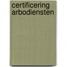 Certificering Arbodiensten door L. Kerseboom