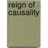 Reign of Causality door Robert Watts