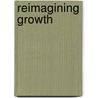 Reimagining Growth door Silvana De Paula