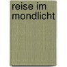 Reise im Mondlicht by Antal Szerb