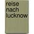 Reise nach Lucknow