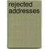 Rejected Addresses