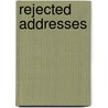 Rejected Addresses door Philip Morin Freneau