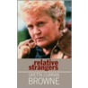 Relative Strangers door Gretta Curran Browne