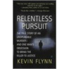 Relentless Pursuit by Kevin Flynn