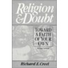 Religion And Doubt door Richard E. Creel