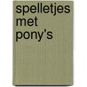 Spelletjes met pony's door F. Zeelen