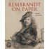 Rembrandt on Paper