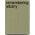 Remembering Albany