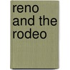 Reno And The Rodeo by Josie D. Lee