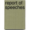 Report Of Speeches door Onbekend