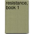 Resistance, Book 1