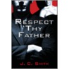 Respect Thy Father by Jane Smith