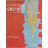Rethinking Acrylic by Patti Brady