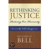 Rethinking Justice door Richard H. Bell