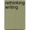 Rethinking Writing door Roy Harris