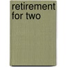 Retirement For Two door Maryanne Vandervelde